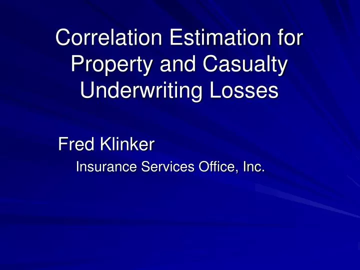 correlation estimation for property and casualty underwriting losses