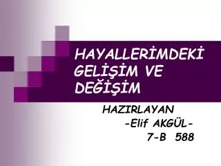 hayaller mdek gel m ve de m