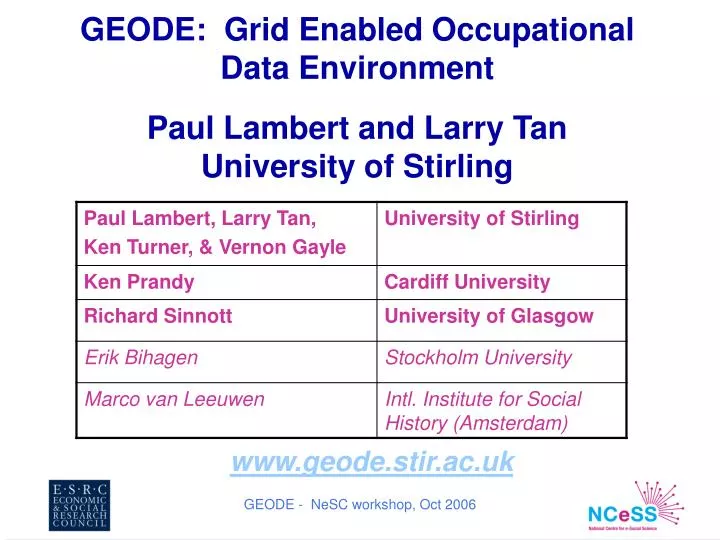 geode grid enabled occupational data environment paul lambert and larry tan university of stirling