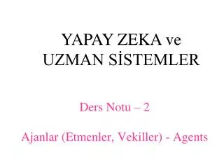 ders notu 2 ajanlar etmenler vekiller agents