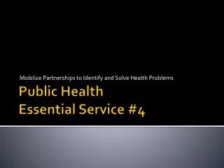 Public Health Essential Service #4