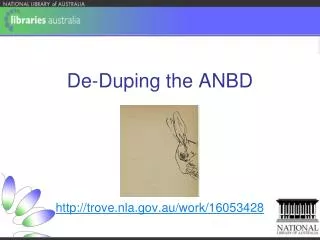 De-Duping the ANBD