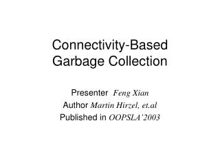Connectivity-Based Garbage Collection