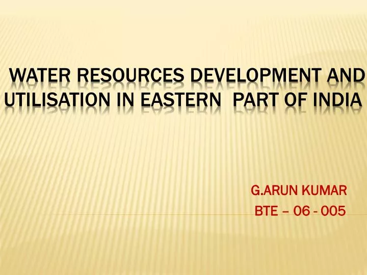 water resources development and utilisation in eastern part of india