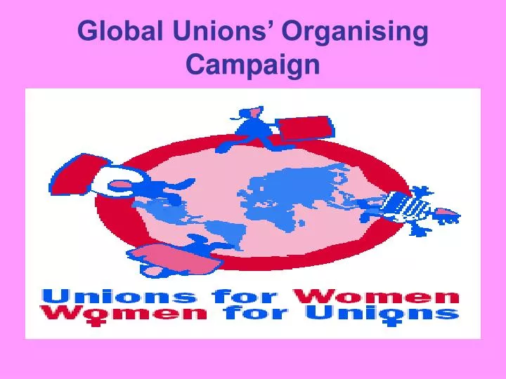 global unions organising campaign