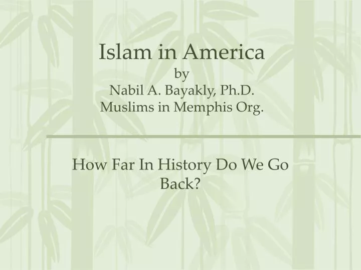 islam in america by nabil a bayakly ph d muslims in memphis org