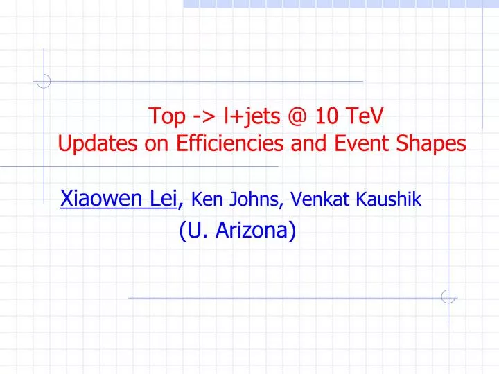 top l jets @ 10 tev updates on efficiencies and event shapes