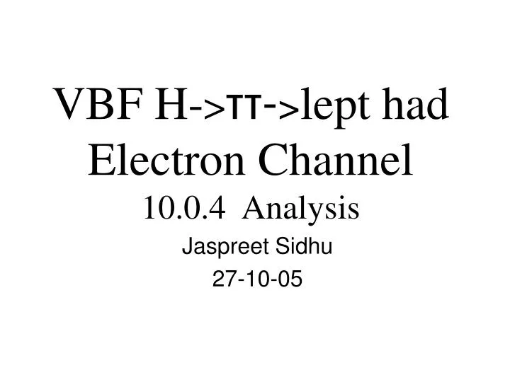vbf h lept had electron channel 10 0 4 analysis
