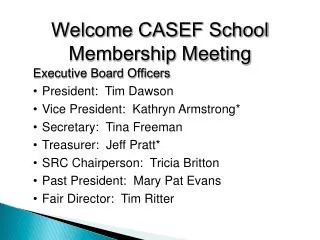 Welcome CASEF School Membership Meeting