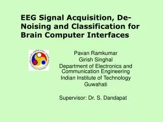 EEG Signal Acquisition, De-Noising and Classification for Brain Computer Interfaces