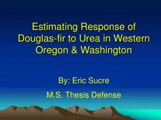 Estimating Response of Douglas-fir to Urea in Western Oregon &amp; Washington