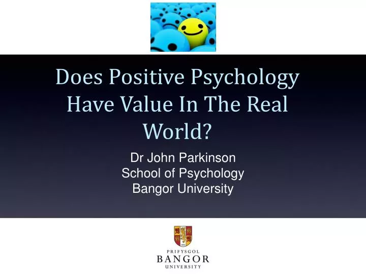 does positive psychology have value in the real world