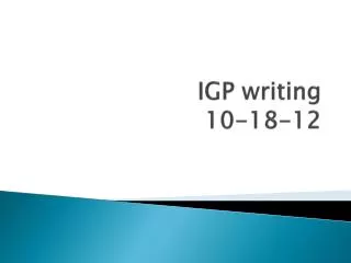 IGP writing 10-18-12