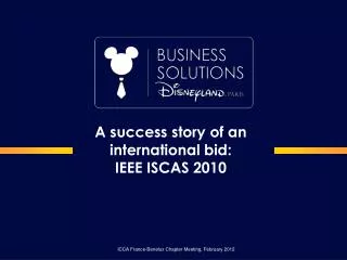 A success story of an international bid: IEEE ISCAS 2010