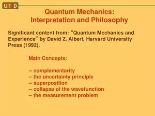 Quantum Mechanics: Interpretation and Philosophy