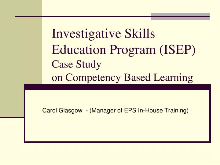 investigative skills education program isep case study on competency based learning