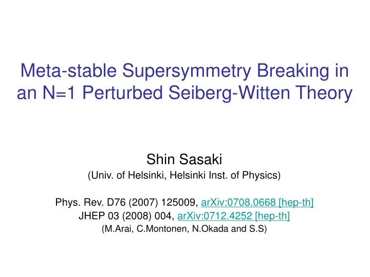 meta stable supersymmetry breaking in an n 1 perturbed seiberg witten theory