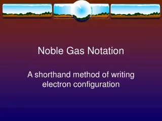 Noble Gas Notation