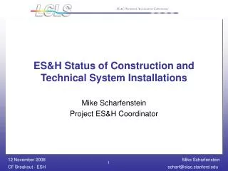 ES&amp;H Status of Construction and Technical System Installations