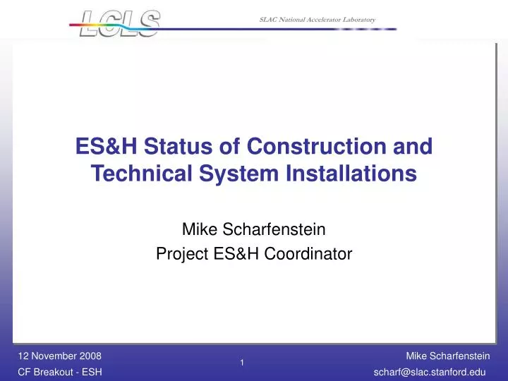 es h status of construction and technical system installations