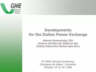 Presentation Outline Regulatory Framework About GME Main Features of the Italian Power Exchange