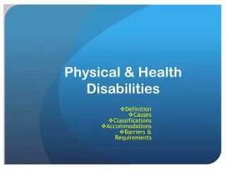 Physical &amp; Health Disabilities