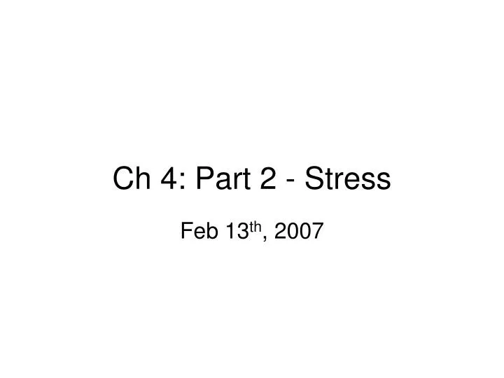 ch 4 part 2 stress