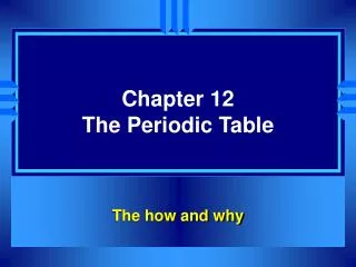 Chapter 12 The Periodic Table