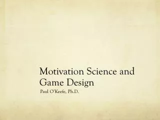 Motivation Science and Game Design