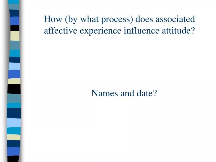 how by what process does associated affective experience influence attitude
