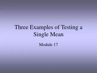 Three Examples of Testing a Single Mean