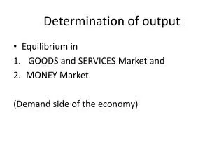 Determination of output