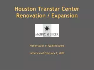 Houston Transtar Center Renovation / Expansion