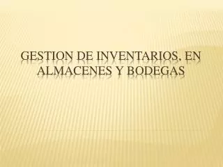 gestion de inventarios en almacenes y bodegas