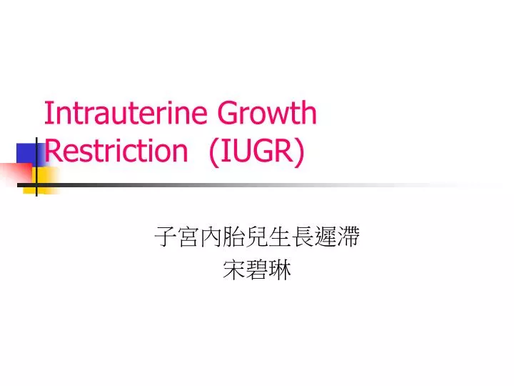 intrauterine growth restriction iugr