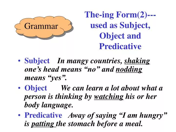 the ing form 2 used as subject object and predicative
