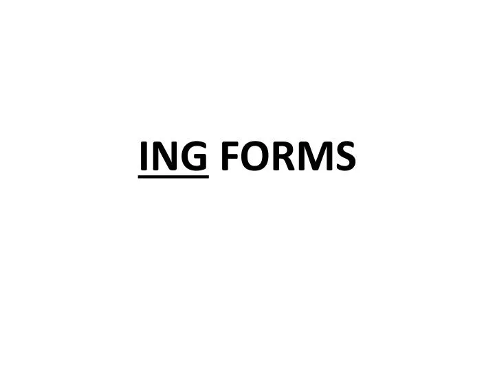 ing forms