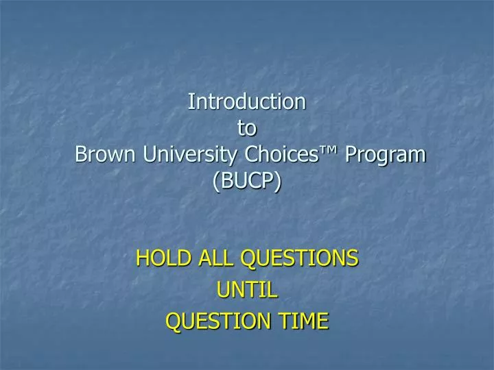 introduction to brown university choices program bucp