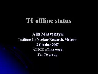 T0 offline status