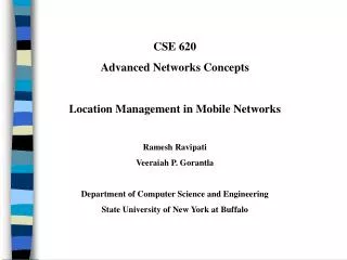 CSE 620 Advanced Networks Concepts Location Management in Mobile Networks Ramesh Ravipati