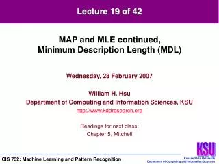 Wednesday, 28 February 2007 William H. Hsu Department of Computing and Information Sciences, KSU