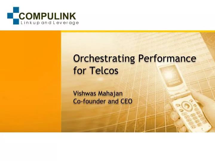 orchestrating performance for telcos vishwas mahajan co founder and ceo
