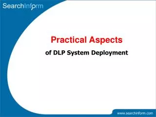 Practical Aspects of DLP System Deployment