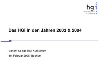 das hgi in den jahren 2003 2004