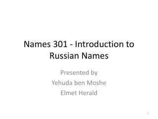 Names 301 - Introduction to Russian Names