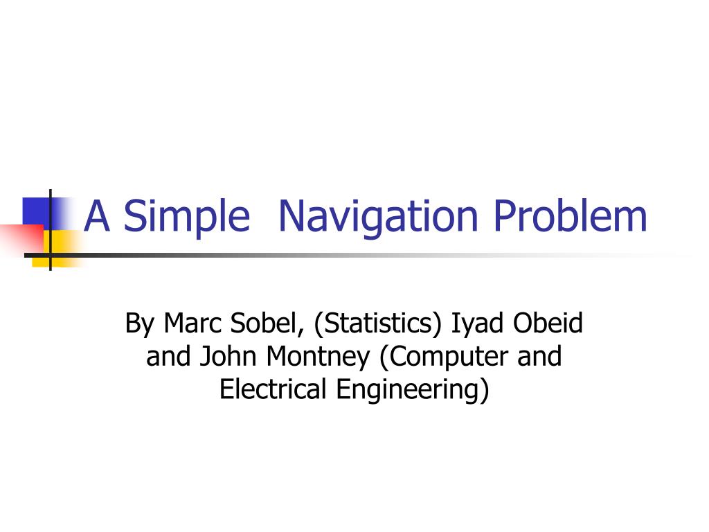 Simple Navigation Computer Science PPT - A Simple Navigation Problem PowerPoint Presentation, free ...