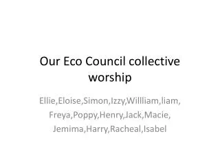 Our Eco Council collective worship