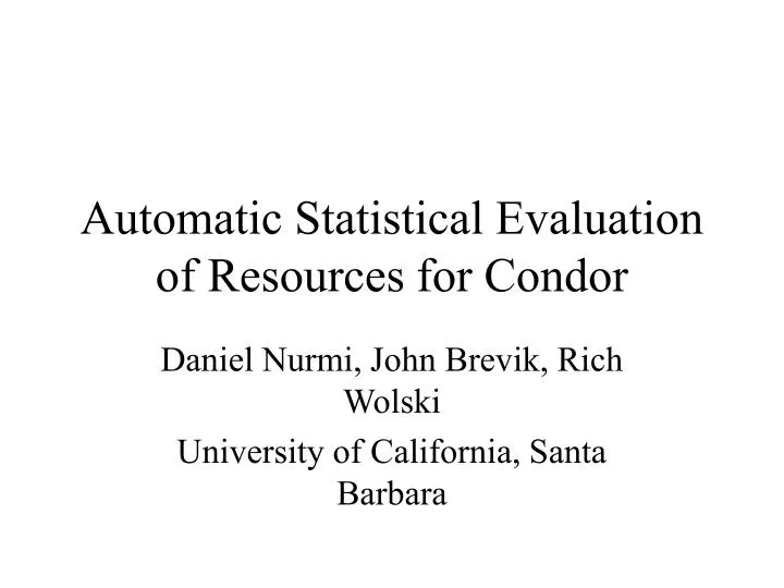 automatic statistical evaluation of resources for condor