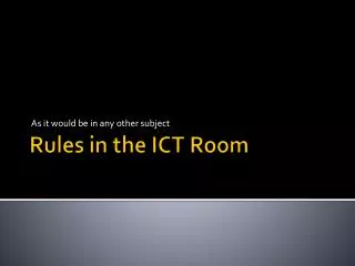 Rules in the ICT Room