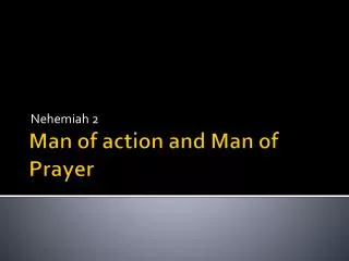 Man of action and Man of Prayer